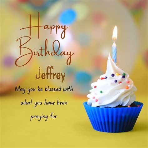 Happy birthday jeffrey images - Birthdays are special occasions that allow us to show our loved ones just how much they mean to us. One of the most common ways to express our love and appreciation is through hear...